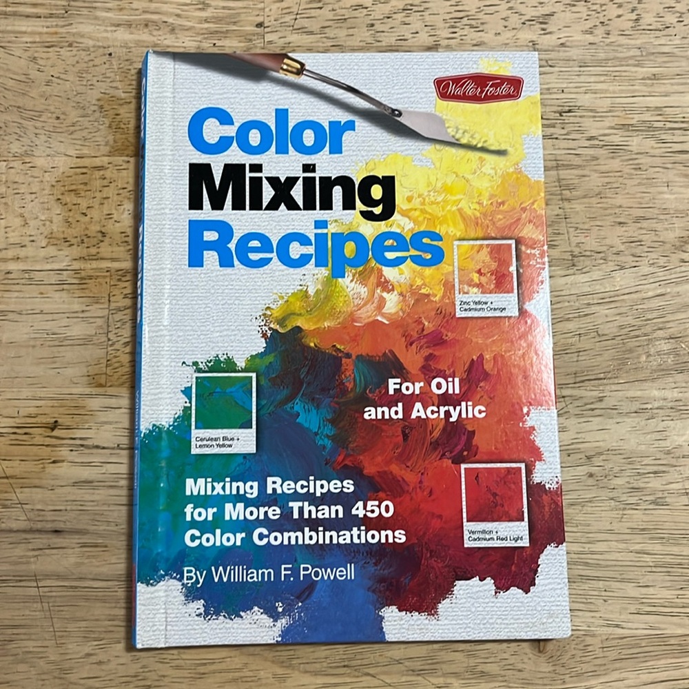 Walter Foster Color Mixing Recipes by William F. Powell